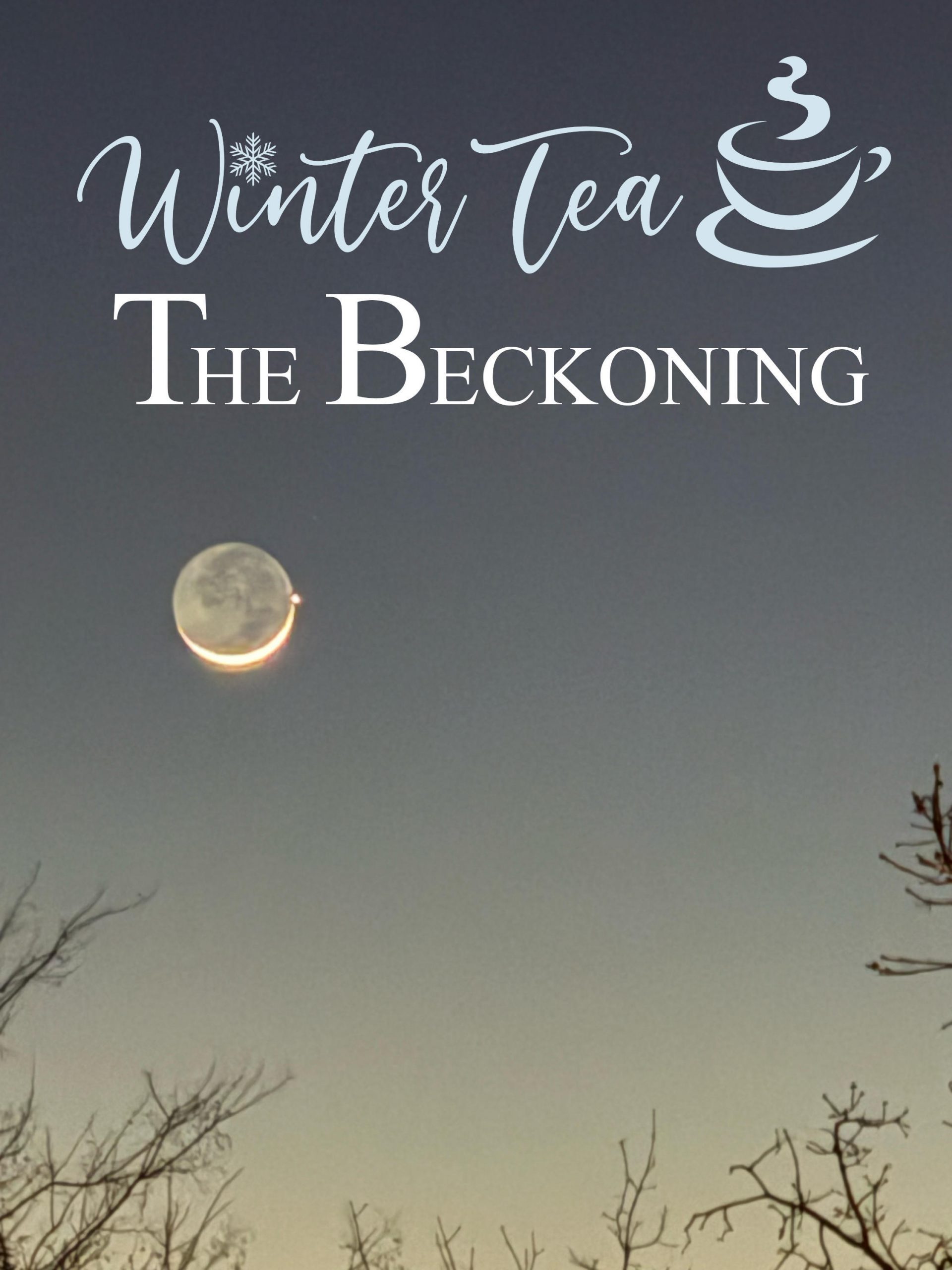 Winter Tea 2026 - The Beckoning - Download Audio Preorder